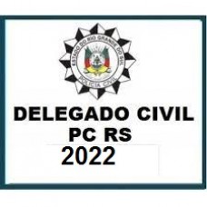 PC RS - Polícia Civil do Rio Grande do Sul - Delegado de Polícia 2022