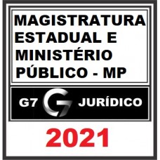 Magistratura Estadual e MP + Leg Penal + Complementares 2021 - G7 Jurídico