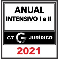 Anual - INTENSIVOS I e II + LPE + Complementares 2021 - G7 Jurídico