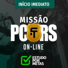 Missão PC/RS - Turma On-line - Estudo por Metas Foco Total