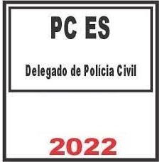 PC ES - Polícia Civil do Estado do Espírito Santo - Delegado de Polícia Civil  (Pós-Edital)