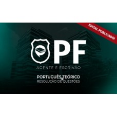 PF - Agente e Escrivão - Português: Teoria + Questões on-line Andresan